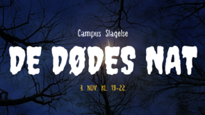 De dødes nat på Campus Slagelse