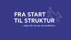 Workshop: Fra start til struktur – sådan får du styr på studielivet