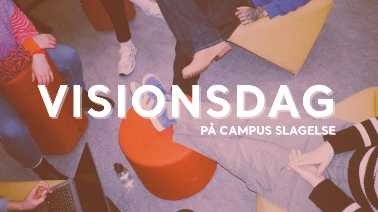 Visionsdag på campus Slagelse