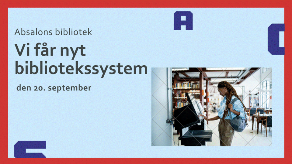 Absalon får nyt bibliotekssystem – hvad betyder det for dig?